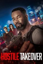 Nonton film Hostile Takeover (2025)
