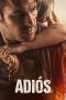 Nonton film Adiós (2019) Nonton film Adiós (2019)