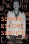 Nonton film Senior Escort Service (2019) Nonton film Senior Escort Service (2019)