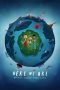 Nonton film Here We Are: Notes for Living on Planet Earth (2020) Nonton film Here We Are: Notes for Living on Planet Earth (2020)