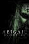 Nonton film Abigail Haunting (2020) Nonton film Abigail Haunting (2020)