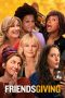 Nonton film Friendsgiving (2020) Nonton film Friendsgiving (2020)