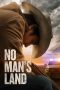 Nonton film No Man’s Land (2021) Nonton film No Man’s Land (2021)
