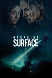 Nonton film Breaking Surface (2020) Nonton film Breaking Surface (2020)