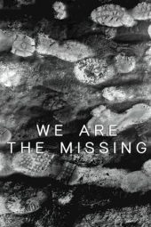 Nonton film We Are The Missing (2020) Nonton film We Are The Missing (2020)