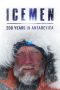 Nonton film Icemen: 200 years in Antarctica (2020) Nonton film Icemen: 200 years in Antarctica (2020)
