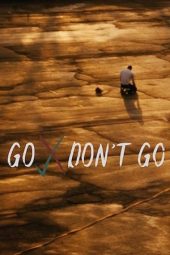 Nonton film Go Don’t Go (2020) Nonton film Go Don’t Go (2020)
