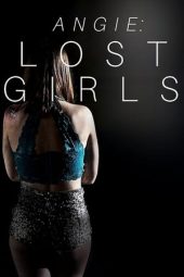 Nonton film Angie: Lost Girls (2020) Nonton film Angie: Lost Girls (2020)