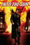 Nonton film Into the Sun (2005) Nonton film Into the Sun (2005)