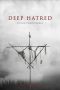 Nonton film Deep Hatred (2022) Nonton film Deep Hatred (2022)