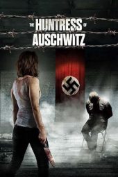 Nonton film The Huntress of Auschwitz (2022) Nonton film The Huntress of Auschwitz (2022)