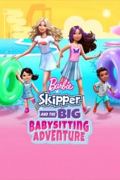 Nonton film Barbie: Skipper and the Big Babysitting Adventure (2023) Nonton film Barbie: Skipper and the Big Babysitting Adventure (2023)