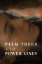 Nonton film Palm Trees and Power Lines (2023) Nonton film Palm Trees and Power Lines (2023)