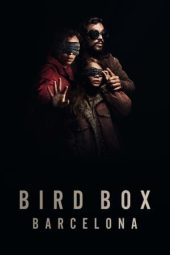 Nonton film Bird Box Barcelona (2023) Nonton film Bird Box Barcelona (2023)