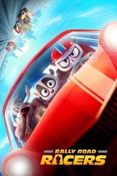 Nonton film Rally Road Racers (2023) Nonton film Rally Road Racers (2023)
