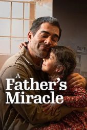 Nonton film A Father’s Miracle (2025)
