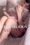Nonton film A Sensuous Solitude (2025) Nonton film A Sensuous Solitude (2025)