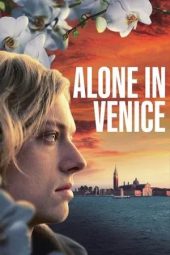 Nonton film Alone in Venice (2025)