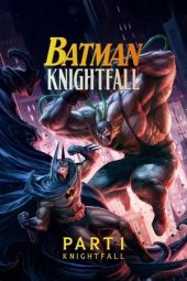 Nonton film Batman: Knightfall Part 1: Knightfall (2026)