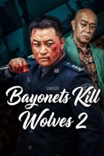 Nonton film Bayonets Kill Wolves 2 (2026) Nonton film Bayonets Kill Wolves 2 (2026)