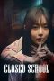 Nonton film Closed School (2019) Nonton film Closed School (2019)