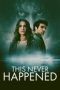 Nonton film This Never Happened (2024) Nonton film This Never Happened (2024)