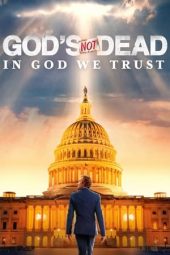 Nonton film God’s Not Dead: In God We Trust (2024)