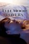 Nonton film Full Moon Lovers (2020) Nonton film Full Moon Lovers (2020)