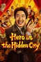 Nonton film Hero in the Hidden CIty (2026) Nonton film Hero in the Hidden CIty (2026)