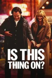 Nonton film Is This Thing On? (2025)