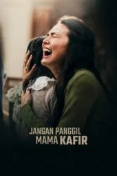 Nonton film Jangan Panggil Mama Kafir (2025)