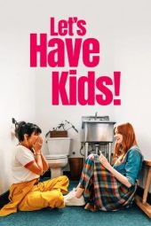Nonton film Let’s Have Kids! (2026)