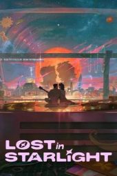 Nonton film Lost in Starlight (2025)
