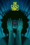 Nonton film The Dead Thing (2025) Nonton film The Dead Thing (2025)