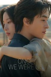 Nonton film Once We Were Us (2025)