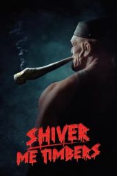 Nonton film Shiver Me Timbers (2025)