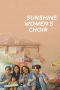 Nonton film Sunshine Women’s Choir (2025) Nonton film Sunshine Women’s Choir (2025)