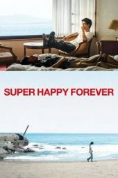 Nonton film Super Happy Forever (2024)