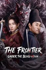 Nonton film The Frontier Under The Blood Moon (2026) Nonton film The Frontier Under The Blood Moon (2026)