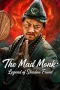 Nonton film THE MAD MONK: LEGEND OF SHADOW FRIEND (2026) Nonton film THE MAD MONK: LEGEND OF SHADOW FRIEND (2026)