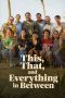 Nonton film This, That, and Everything in Between (2026) Nonton film This, That, and Everything in Between (2026)