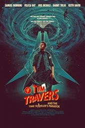 Nonton film Tim Travers & the Time Travelers Paradox (2025)