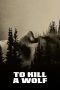 Nonton film To Kill a Wolf (2024) Nonton film To Kill a Wolf (2024)