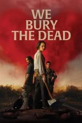 Nonton film We Bury the Dead (2026)